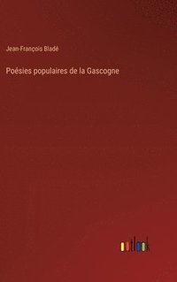 bokomslag Poésies populaires de la Gascogne