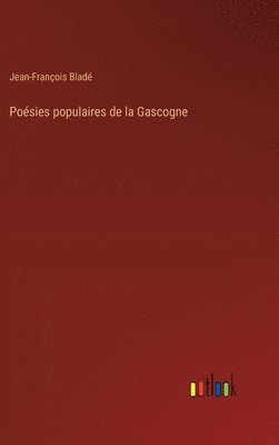bokomslag Poésies populaires de la Gascogne