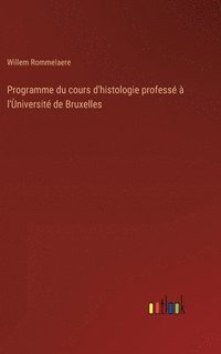 bokomslag Programme du cours d'histologie profess  l'niversit de Bruxelles