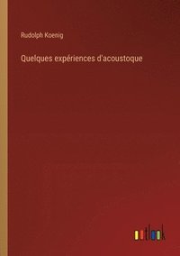 bokomslag Quelques expriences d'acoustoque