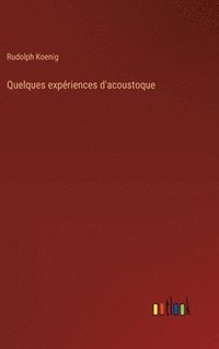 bokomslag Quelques expriences d'acoustoque