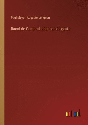 Raoul de Cambrai, chanson de geste 1