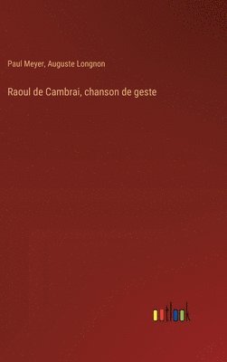 Raoul de Cambrai, chanson de geste 1