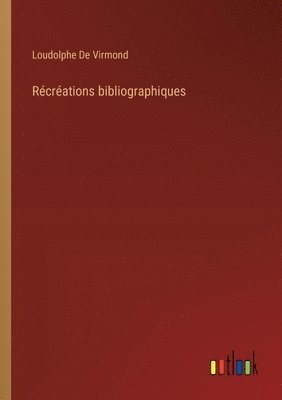 bokomslag Récréations bibliographiques