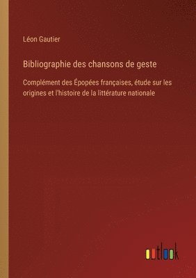 bokomslag Bibliographie des chansons de geste