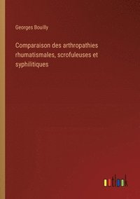 bokomslag Comparaison des arthropathies rhumatismales, scrofuleuses et syphilitiques