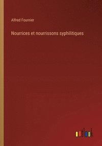 bokomslag Nourrices et nourrissons syphilitiques