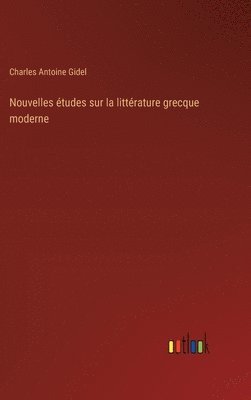 bokomslag Nouvelles tudes sur la littrature grecque moderne