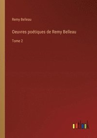 bokomslag Oeuvres potiques de Remy Belleau