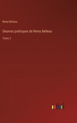 bokomslag Oeuvres potiques de Remy Belleau