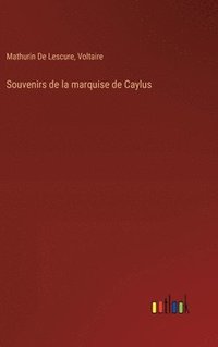 bokomslag Souvenirs de la marquise de Caylus