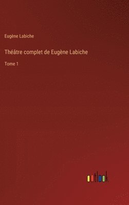 bokomslag Théâtre complet de Eugène Labiche
