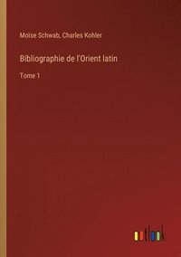 bokomslag Bibliographie de l'Orient latin