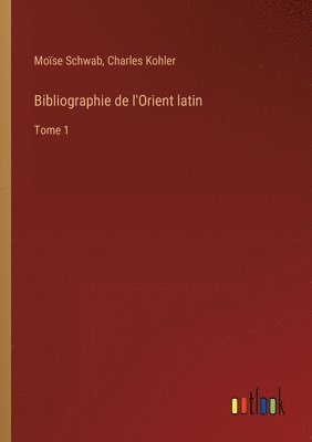 bokomslag Bibliographie de l'Orient latin