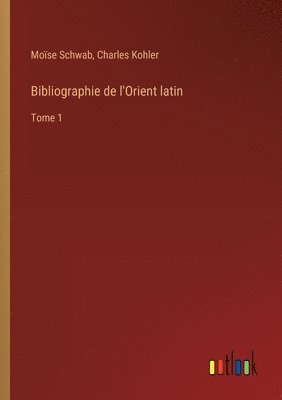 Bibliographie de l'Orient latin 1