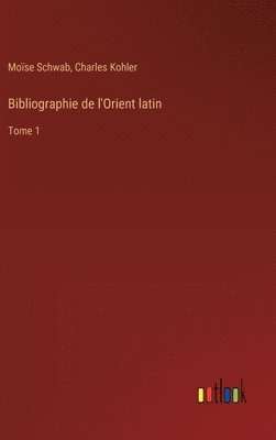 bokomslag Bibliographie de l'Orient latin