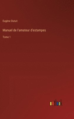 bokomslag Manuel de l'amateur d'estampes