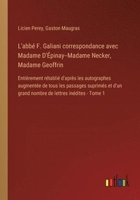 bokomslag L'abbé F. Galiani correspondance avec Madame D'Épinay--Madame Necker, Madame Geoffrin