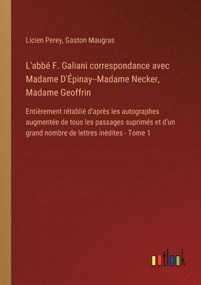 bokomslag L'abb F. Galiani correspondance avec Madame D'pinay--Madame Necker, Madame Geoffrin