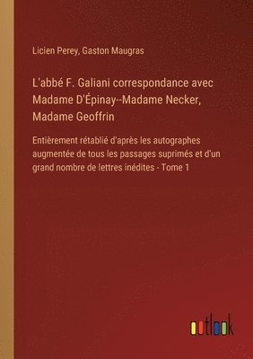 bokomslag L'abbé F. Galiani correspondance avec Madame D'Épinay--Madame Necker, Madame Geoffrin