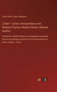 bokomslag L'abbé F. Galiani correspondance avec Madame D'Épinay--Madame Necker, Madame Geoffrin