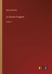 bokomslag moulin Frappier