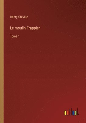 Le moulin Frappier 1