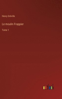 Le moulin Frappier 1