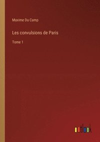 bokomslag Les convulsions de Paris