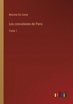 bokomslag Les convulsions de Paris