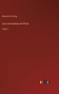 bokomslag Les convulsions de Paris