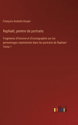 bokomslag Raphaël, peintre de portraits