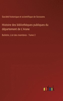 Histoire des bibliothques publiques du dpartement de L'Aisne 1