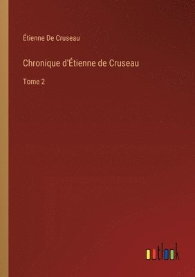 bokomslag Chronique d'Étienne de Cruseau