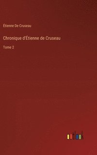 bokomslag Chronique d'Étienne de Cruseau