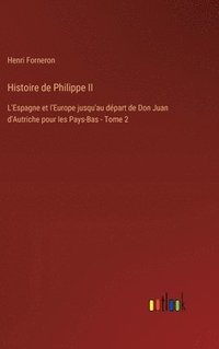 bokomslag Histoire de Philippe II