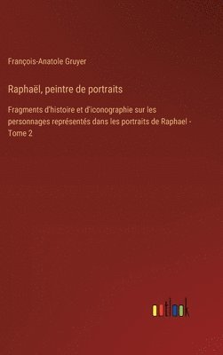 bokomslag Raphaël, peintre de portraits