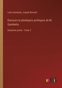 bokomslag Discours et plaidoyers politiques de M. Gambetta