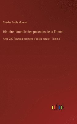 Histoire naturelle des poissons de la France 1