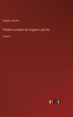 bokomslag Théâtre complet de Eugène Labiche