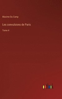 bokomslag Les convulsions de Paris