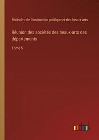 bokomslag Runion des socits des beaux-arts des dpartements