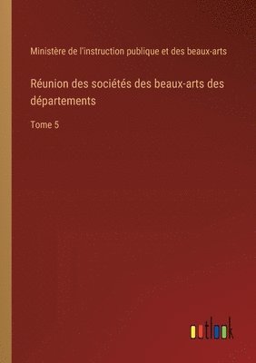 bokomslag Réunion des sociétés des beaux-arts des départements