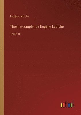 bokomslag Théâtre complet de Eugène Labiche