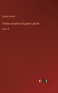 bokomslag Thtre complet de Eugne Labiche