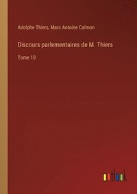 bokomslag Discours parlementaires de M. Thiers
