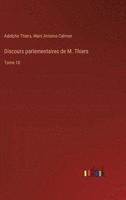 bokomslag Discours parlementaires de M. Thiers