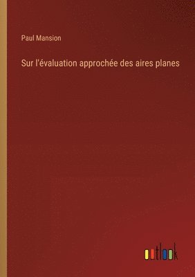 Sur l'valuation approche des aires planes 1