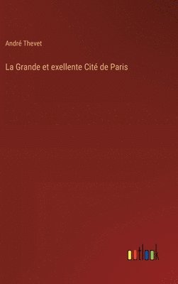 bokomslag Grande et exellente Cité de Paris