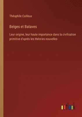 bokomslag Belges et Bataves